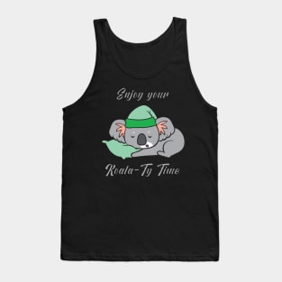 Enjoy your Koala-Ty Time Tank Top